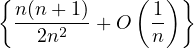 {            (  )}
 n(n-+-1)     1-
   2n2   + O  n